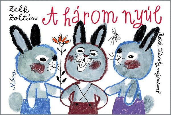 A három nyúl - Zelk Zoltán