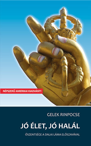 Jó élet, jó halál - Rinpocse, Gelek