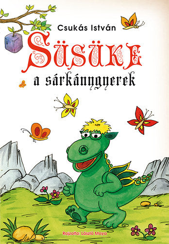 Süsüke, a sárkánygyerek - Csukás István