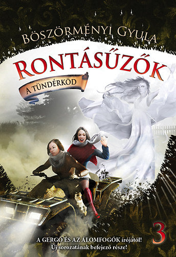 Rontásűzők 3. - A tündérköd - Böszörményi Gyula