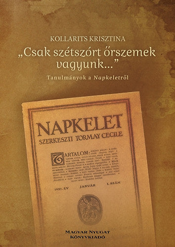 "Csak szétszórt őrszemek vagyunk"