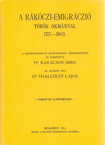A Rákóczi-emigráczió török okmányai 1717-1803