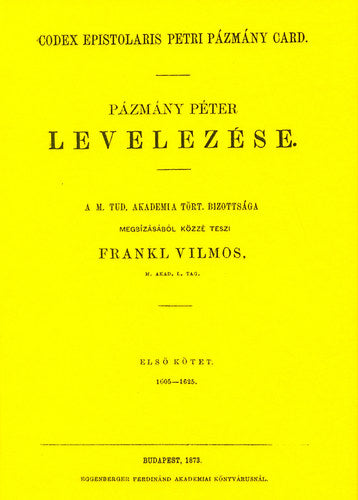 Pázmány Péter levelezése I. 1605-1625