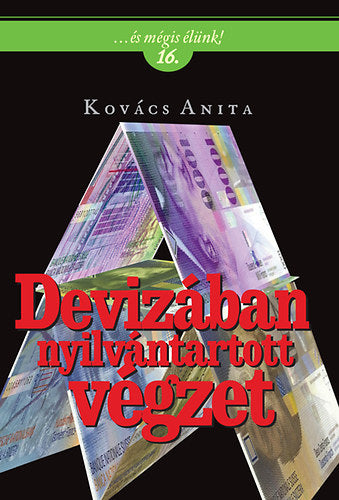 Devizában nyilvántartott végzet - Kovács Anita