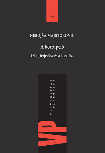 A korrupció - Okai, terjedése és a kezelése - Nebojša Majstorović