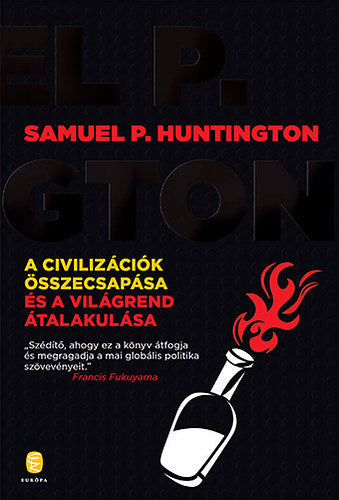 A civilizációk összecsapása és a világrend átalakulása