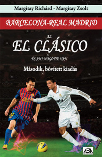 Az El Clásico és ami mögötte van - Margitay Zsolt, Margitay Richárd