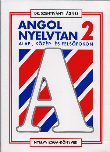 Angol nyelvtan 2. Alap-, közép- és felsőfokon