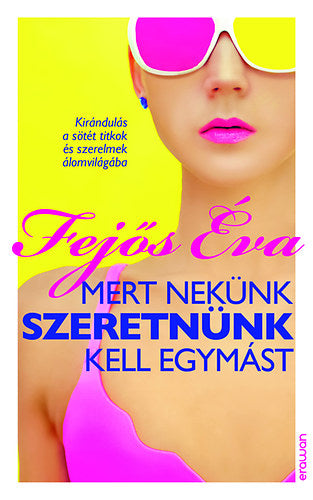 Mert nekünk szeretnünk kell egymást