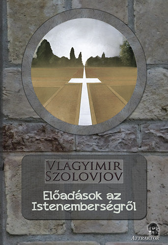 Előadások az Istenemberségről - Szolovjov, Vlagyimir