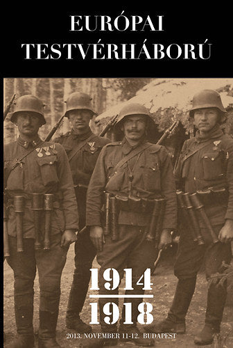 Európai testvérháború 1914-1918 - 
