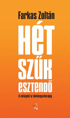 Hét szűk esztendő - Farkas Zoltán