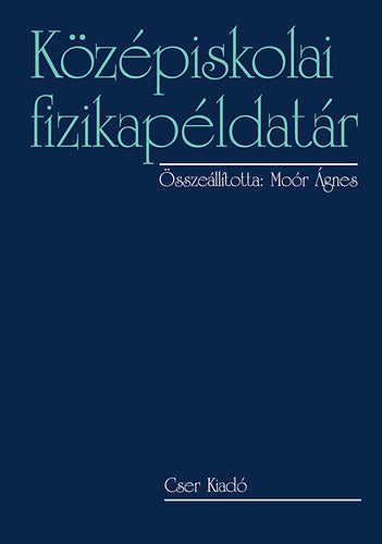 Középiskolai fizikapéldatár - 