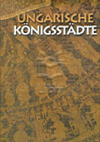 Ungarische Königsstädte