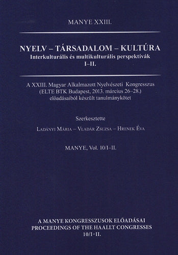 Nyelv - társadalom - kultúra - Hrenek Éva, Ladányi Márta, Vladár Zsuzsa