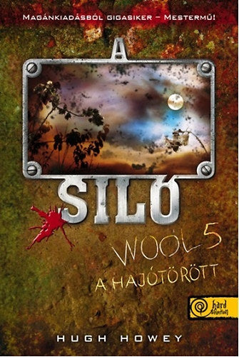 A Siló - Wool 5. - A hajótörött - Keménytábla