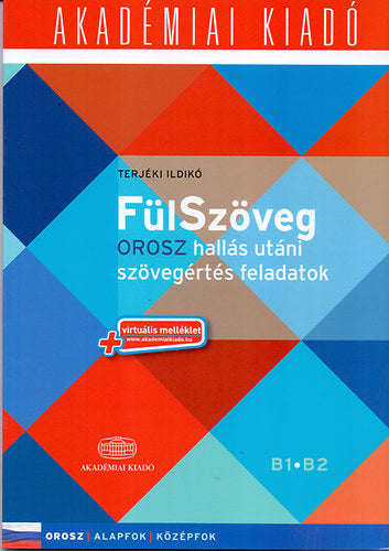 FülSzöveg Orosz hallás utáni szövegértés feladatok B1 B2 - Terjéki Ildikó