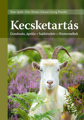 Kecsketartás - Johann-Georg Wenzler, Späth, Hans, Thume, Otto