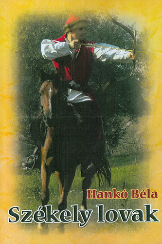 Székely lovak - Hankó Béla