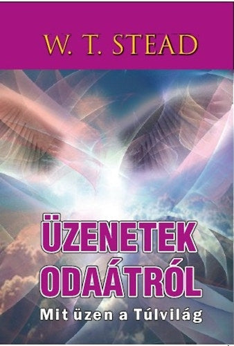 Üzenetek odaátról - William Thomas Stead