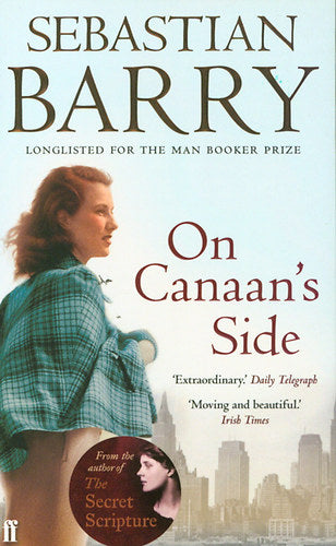 On Canaan’s Side - Sebastian Barry