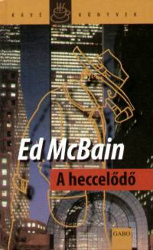 A heccelődő - Ed McBain