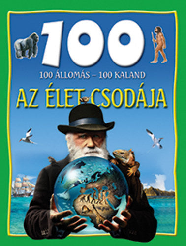 100 állomás - 100 kaland - Az élet csodája