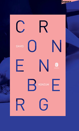 Konzum - David Cronenberg