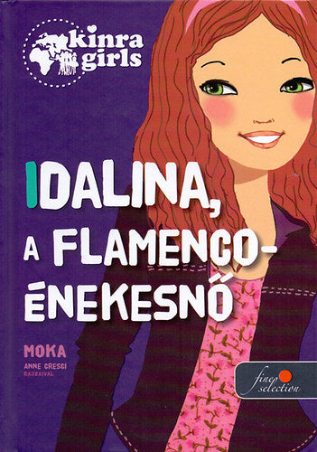 Kinra Girls 3. - Idalina, a flamenco-énekesnő - Keménytábla - Moka