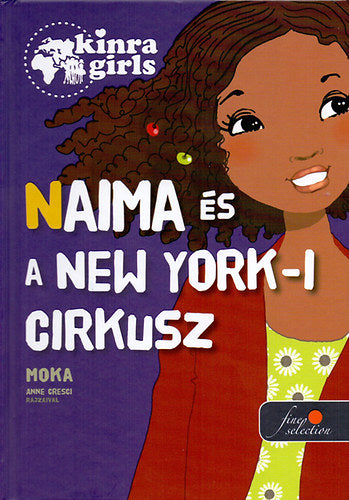 Kinra Girls 5. - Naima és a New York-i cirkusz - Keménytábla - Moka