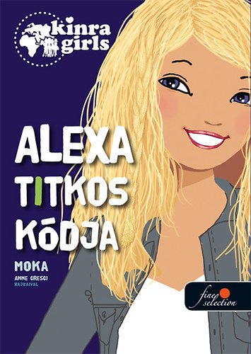 Kinra Girls 6. - Alexa titkos kódja - Moka