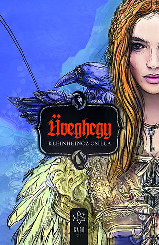 Üveghegy - Kleinheincz Csilla