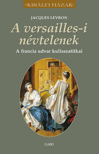 A versailles-i névtelenek - Levron, Jacques