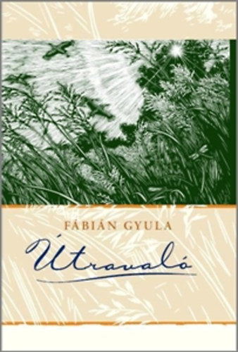 Útravaló - Fábián Gyula