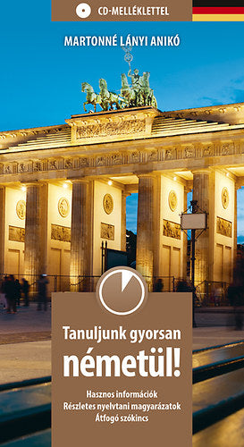 Tanuljunk gyorsan németül! CD-melléklettel - Martonné Lányi Anikó