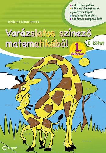 Varázslatos színező matematikából 1. évfolyam B kötet - Schädtné Simon Andrea