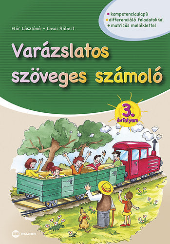 Varázslatos szöveges számoló 3. évfolyam - Lovai Róbert, Flór Lászlóné