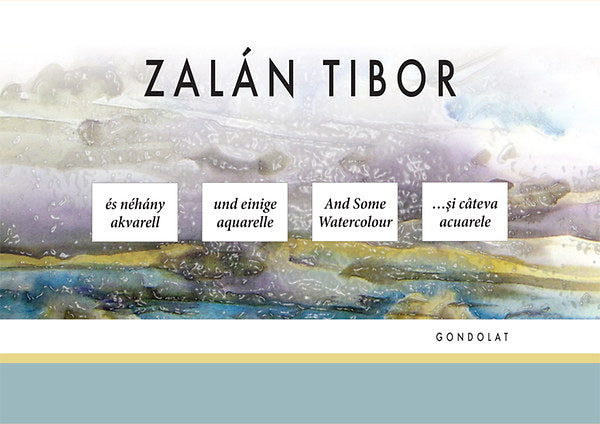 Zalán Tibor és néhány akvarell