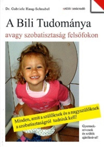A Bili Tudománya, avagy szobatisztaság felsőfokon