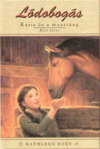 Katie és a musztáng - Kathleen Duey