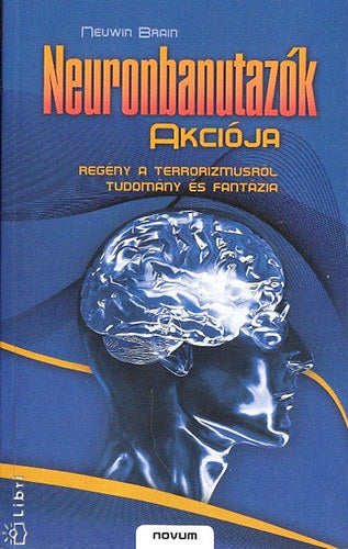 Neuronbanutazók akciója