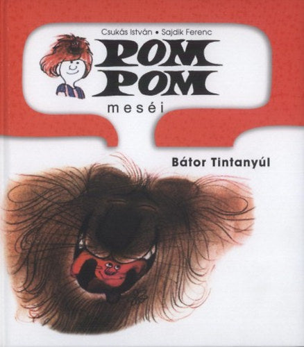 Pom Pom meséi - Bátor Tintanyúl - Csukás István