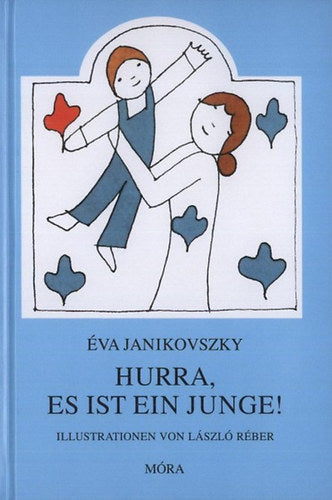 Hurra, es ist ein junge! - Janikovszky Éva