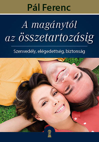 A magánytól az összetartozásig - Pál Ferenc