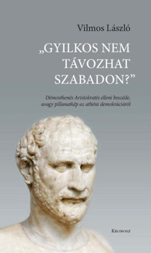 "Gyilkos nem távozhat szabadon?" - Vilmos László
