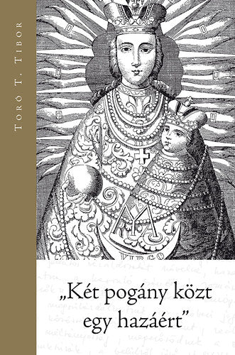 "Két pogány közt egy hazáért"
