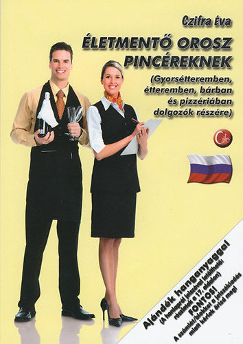 Életmentő orosz pincéreknek - Czifra Éva