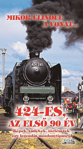 424-es, az első 90 év - Kovách László