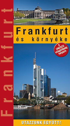 Frankfurt és környéke - Marton Jenő, Pátzelt Hajnal, Wierdl Viktor