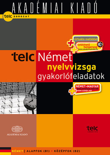 TELC Német nyelvvizsga gyakorlófeladatok - letölthető hanganyaggal, nyelvvizsgaszótárral - 